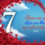 Crush roses are red pick up line