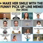 Funny Pick Up Line Memes for Her