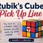 Rubik's Cube Pick Up Line
