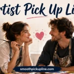 Artist Pick Up Line