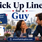 Pick Up Line for a Guy