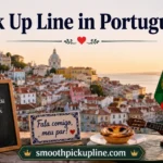 Pick Up Line in Portuguese