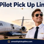 Pilot Pick Up Line