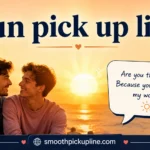 Sun Pick Up Line