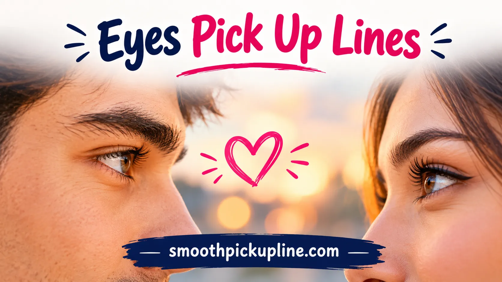 Eyes Pick Up Lines